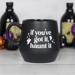 If You've Got It, Haunt It Mug-Villari Chic, women's online fashion boutique in Severna, Maryland